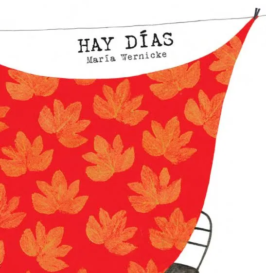Okładka „Hay días” Maríi Wernicke